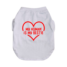 Cargar imagen en el visor de la galería, Camiseta &quot;My human is my bestie&quot;
